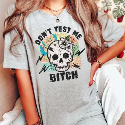 Don't Test Me T-Shirt