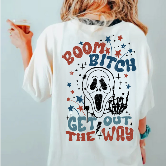 Solid White Boom B*tch, Get Out the Way T-Shirt