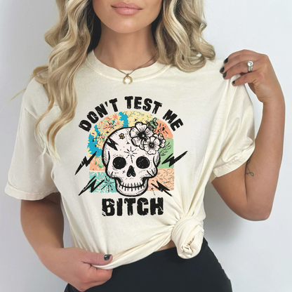 Don't Test Me T-Shirt