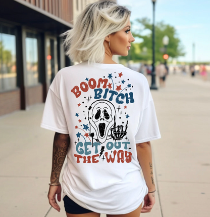 Solid White Boom B*tch, Get Out the Way T-Shirt