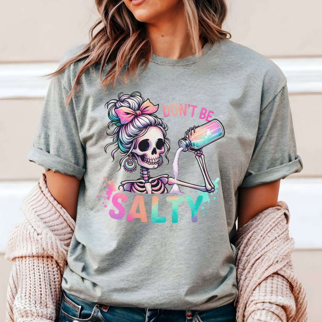 Don't Be Salty T-Shirt