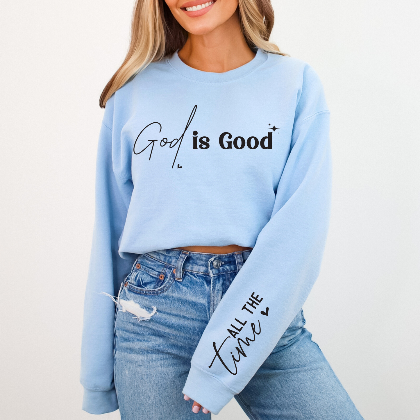 God Is Good Sweatshirt