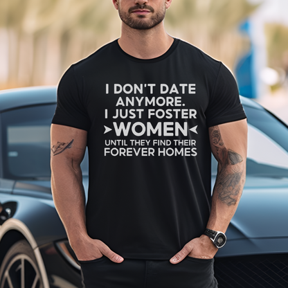 I Don't Date Anymore T-Shirt