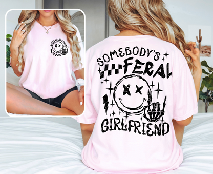 Somebody's Feral Girlfriend T-Shirt