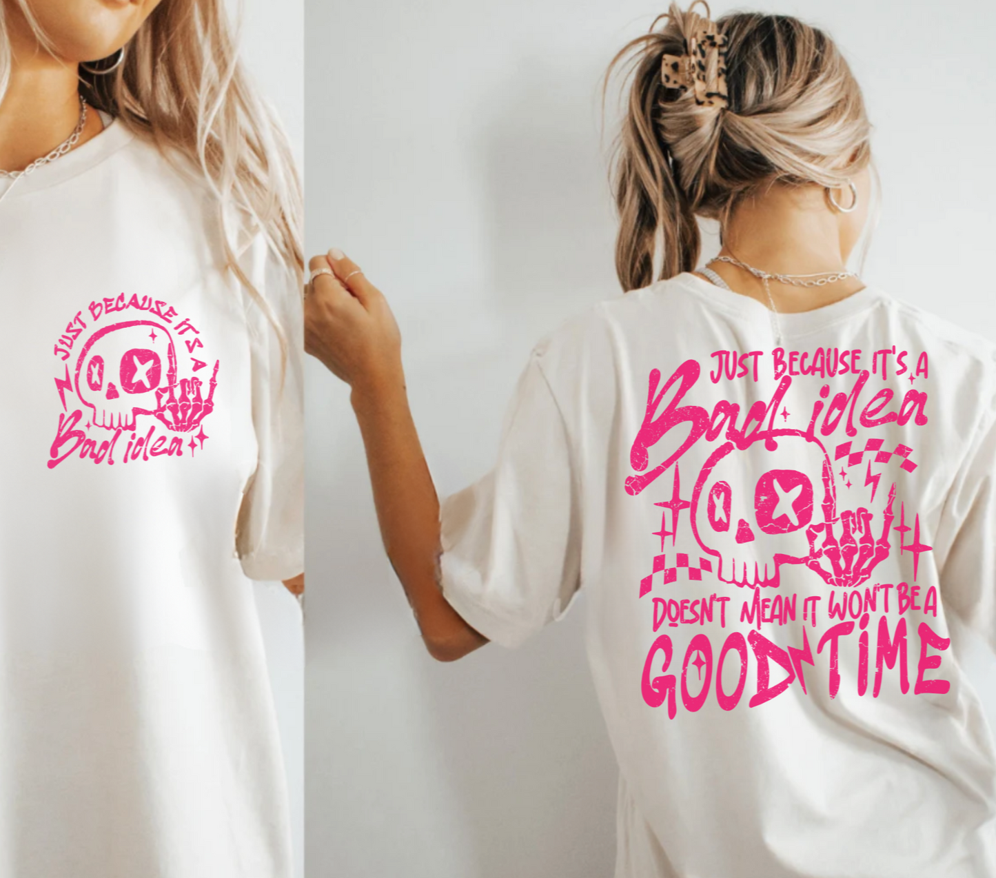 Bad Idea, Good Time T-Shirt
