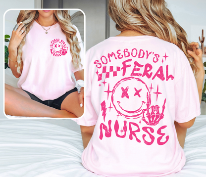 Somebody's Feral Nurse T-Shirt