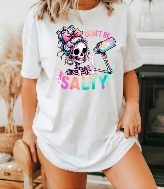 Solid White "Don't Be Salty" T-Shirt