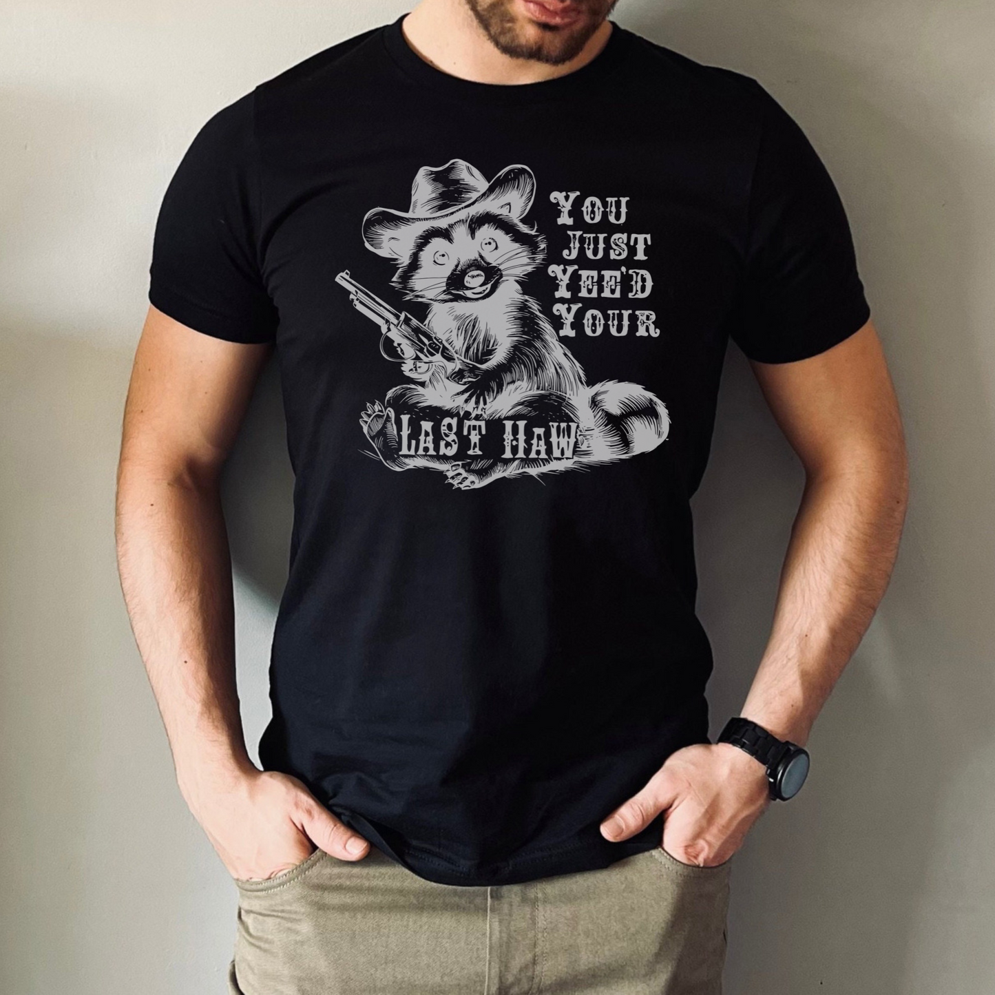 You Just Yee'd Your Last Haw T-Shirt