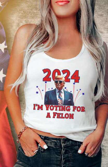 I'm Voting for a Felon 2024 T-Shirt