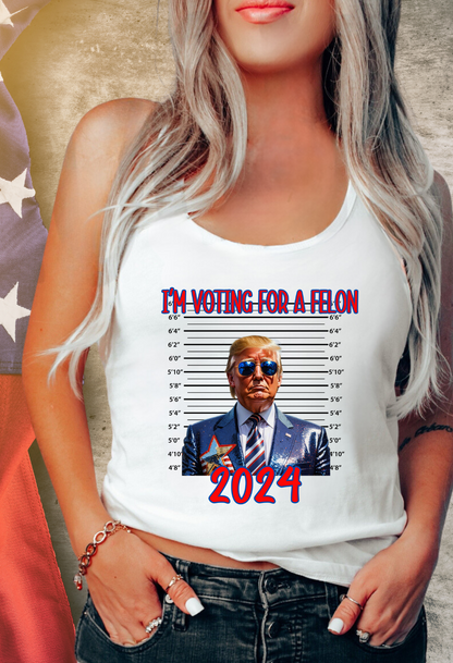 I'm Voting for a Felon Trump T-Shirt