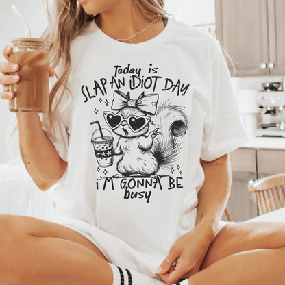 Slap an Idiot Day Tee