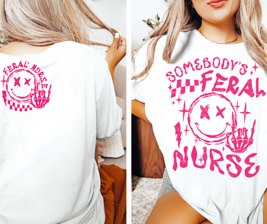 Somebody's Feral Nurse T-Shirt
