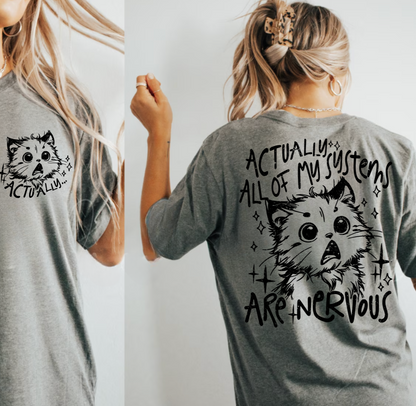 Actually All of My Systems Are Nervous T-Shirt