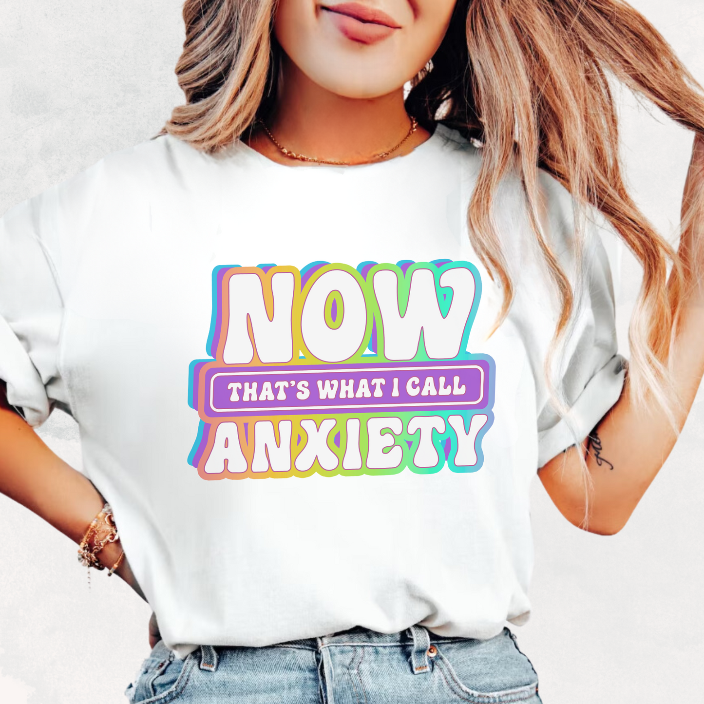 Now Thats What I Call Anxiety T-Shirt