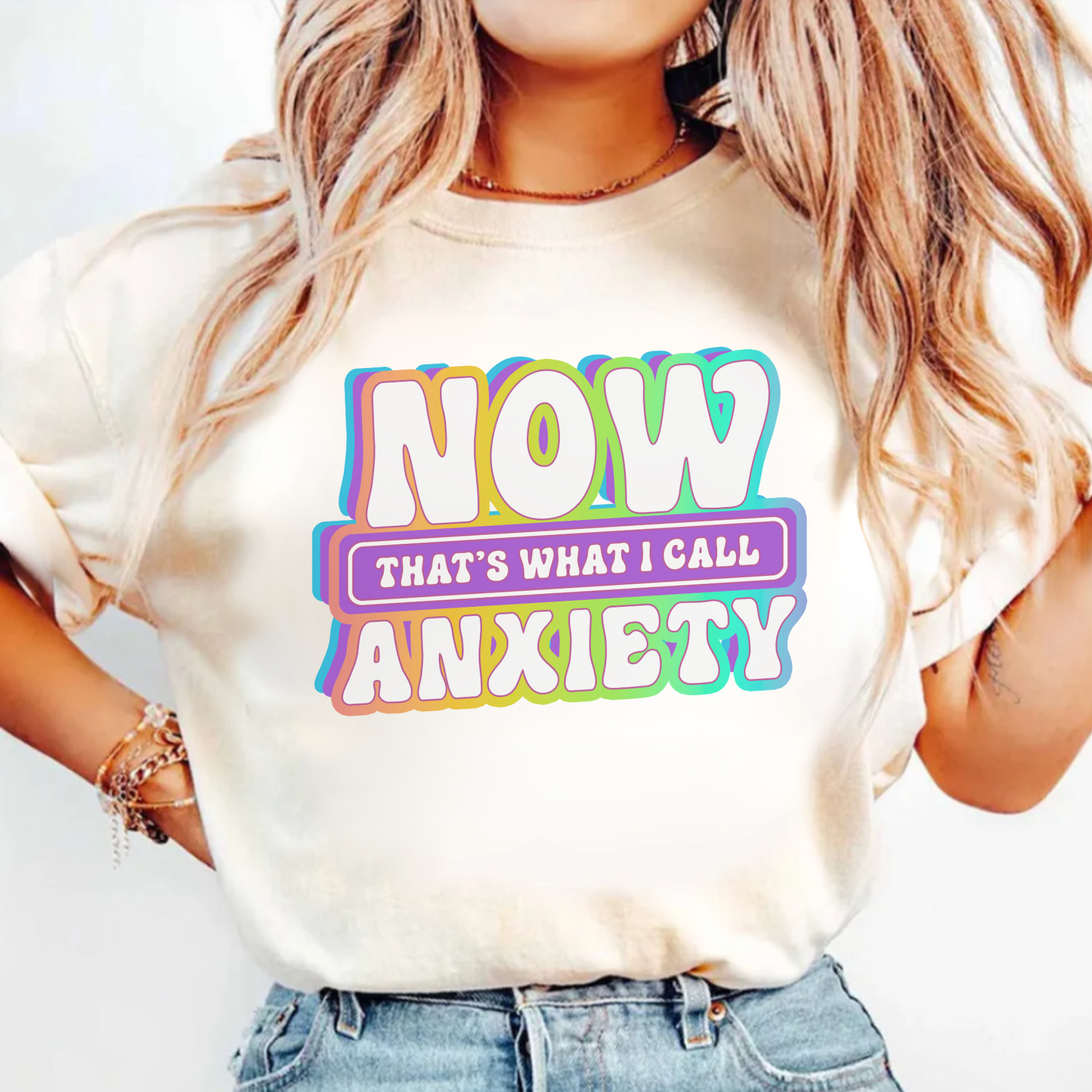 Now Thats What I Call Anxiety T-Shirt