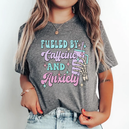 Fueled By Caffeine and Anxiety T-Shirt