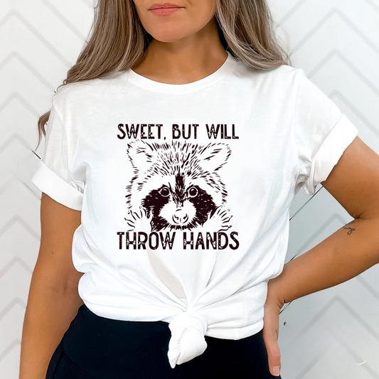 Sweet, But Will Throw Hands T-Shirt