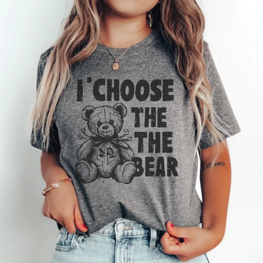 I Choose the Bear T-Shirt