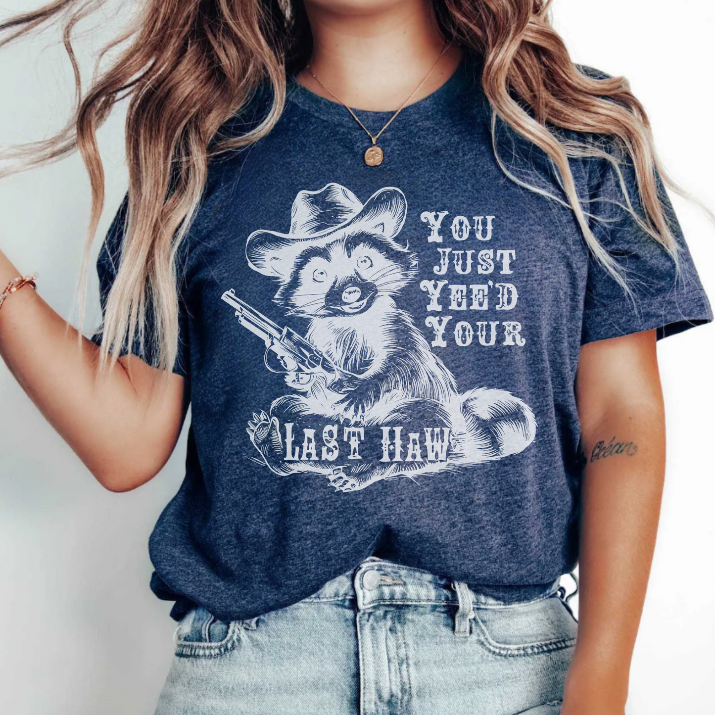 Yee'd Your Last Haw T-Shirt