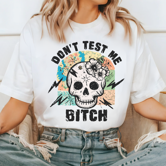 Don't Test Me T-Shirt