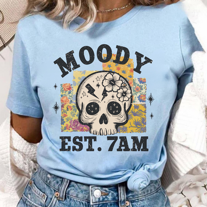 Moody, Est. 7am T-Shirt