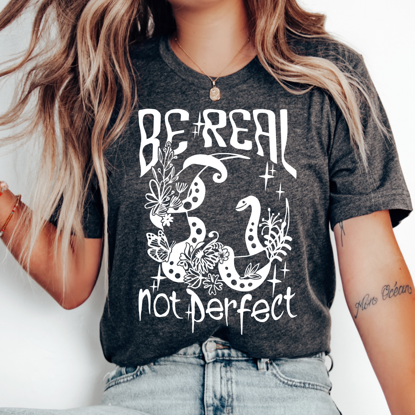 Be Real, Not Perfect T-Shirt