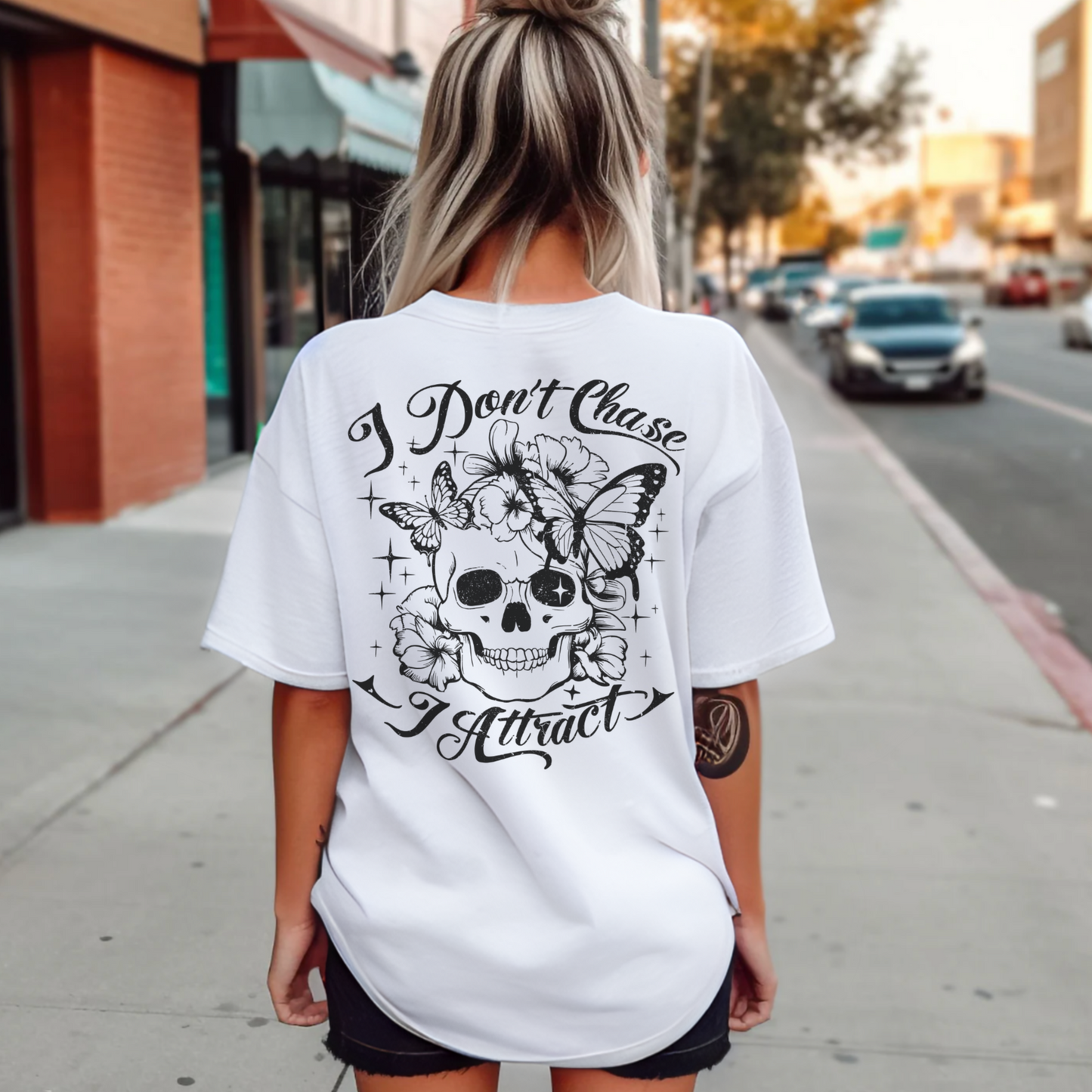 I Don't Chase, I Attract T-Shirt