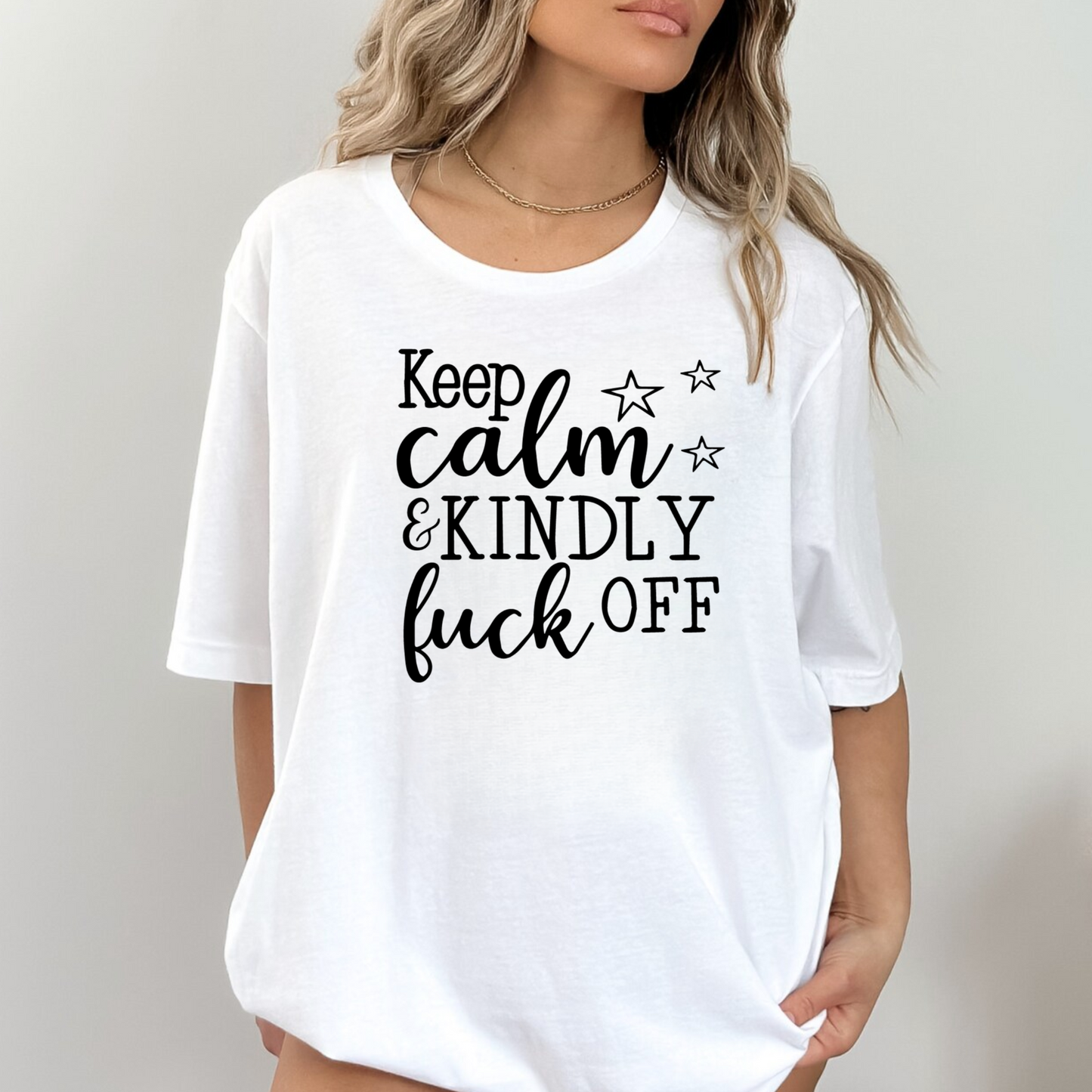 Keep Calm & Kindly F**k Off T-Shirt