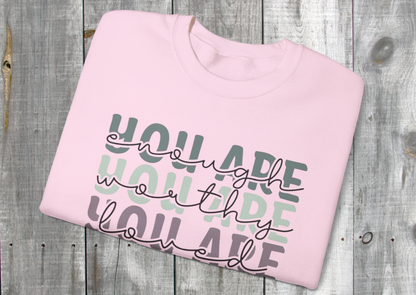You Are Affirmation Sweatshirt