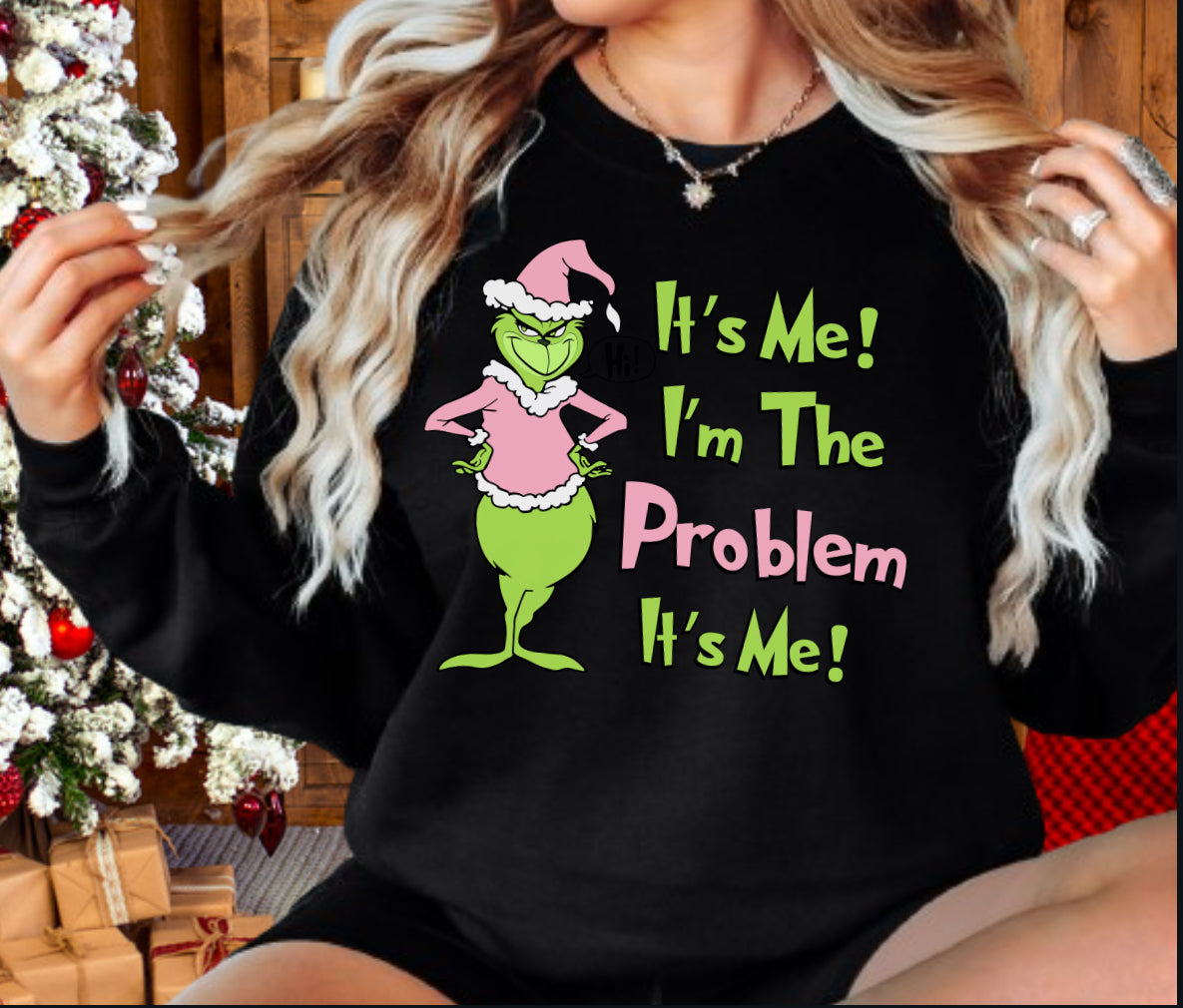 Grinch-Pink  "It's Me, I'm the Problem" Shirt